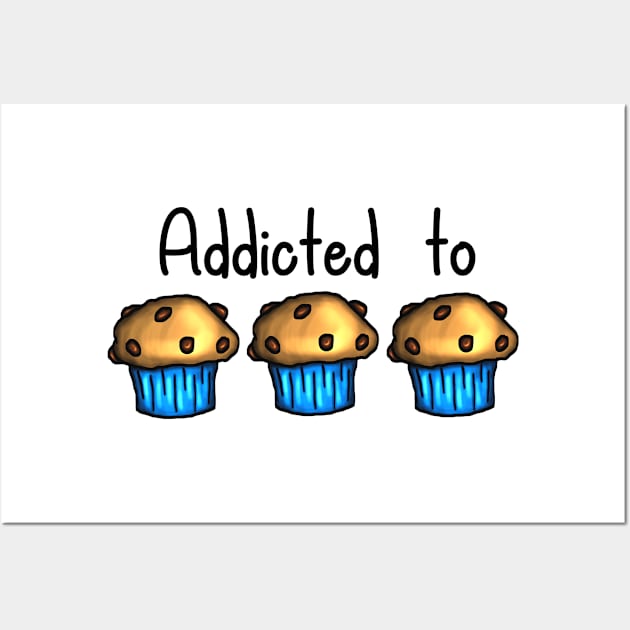 Addicted to Muffins - light underground Wall Art by emyzingdesignz